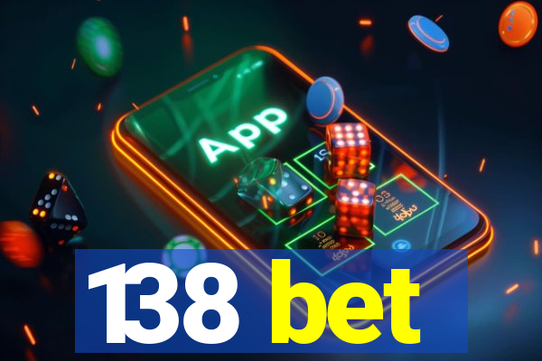 138 bet